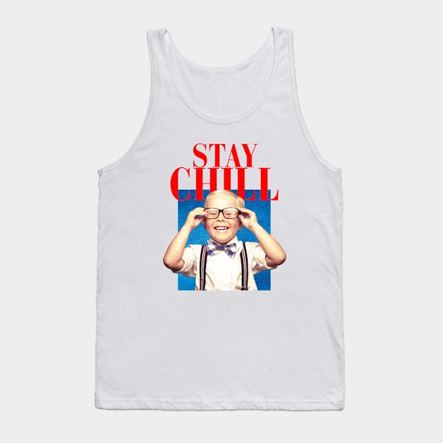 STAY CHILL Tank Top by JAMMETA